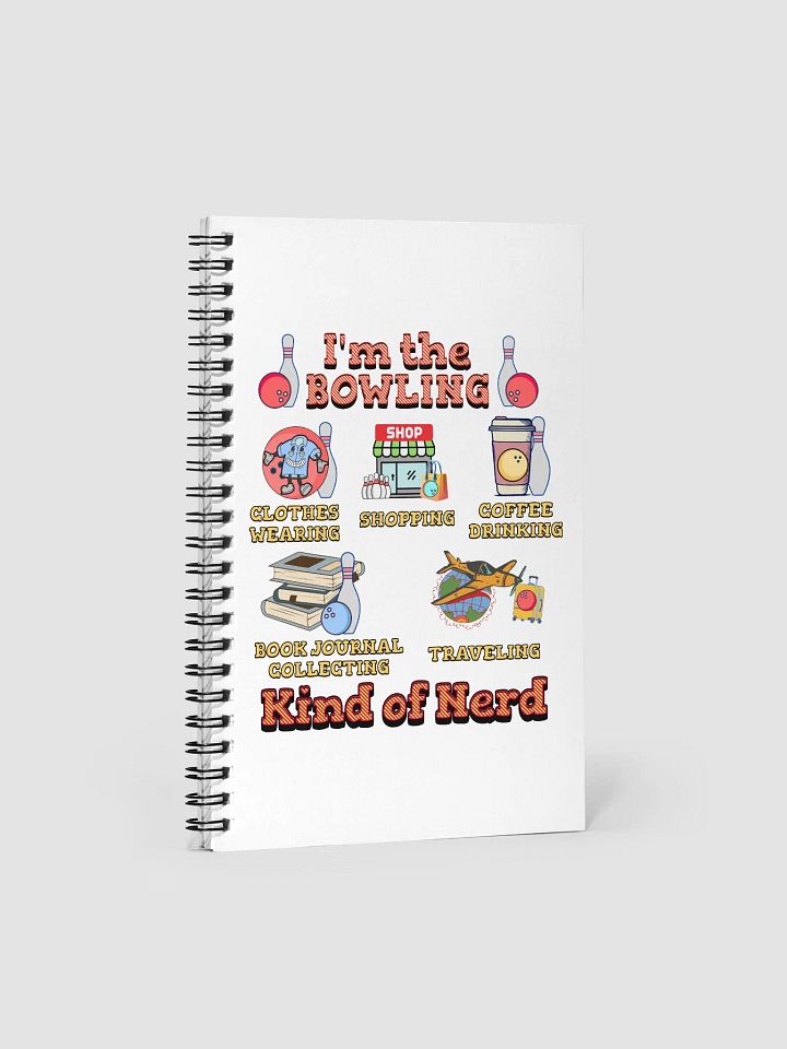 Im The Bowling Kind Of Nerd Playful Spiral Notebook product image (2)