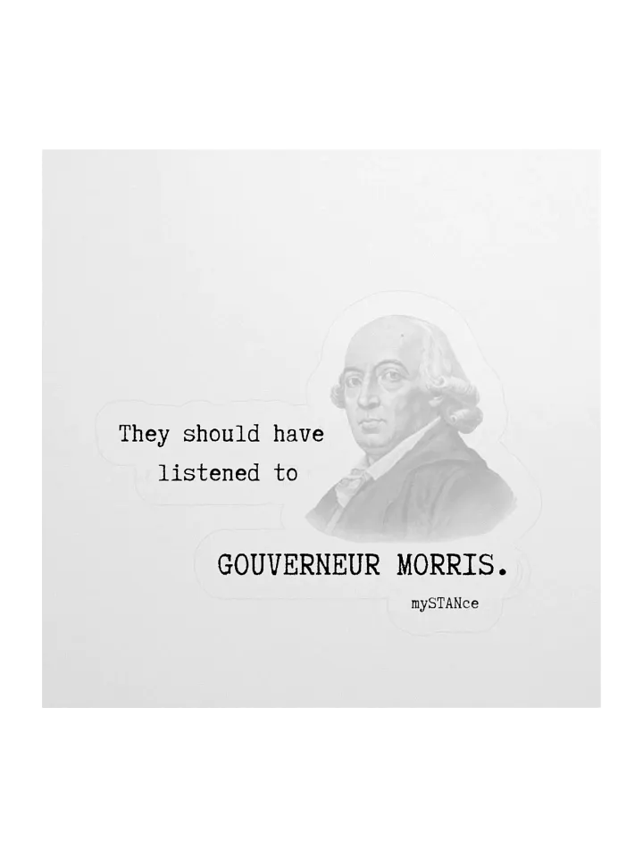 GOUVERNEUR MORRIS FOUNDING FATHER STICKER product image (3)