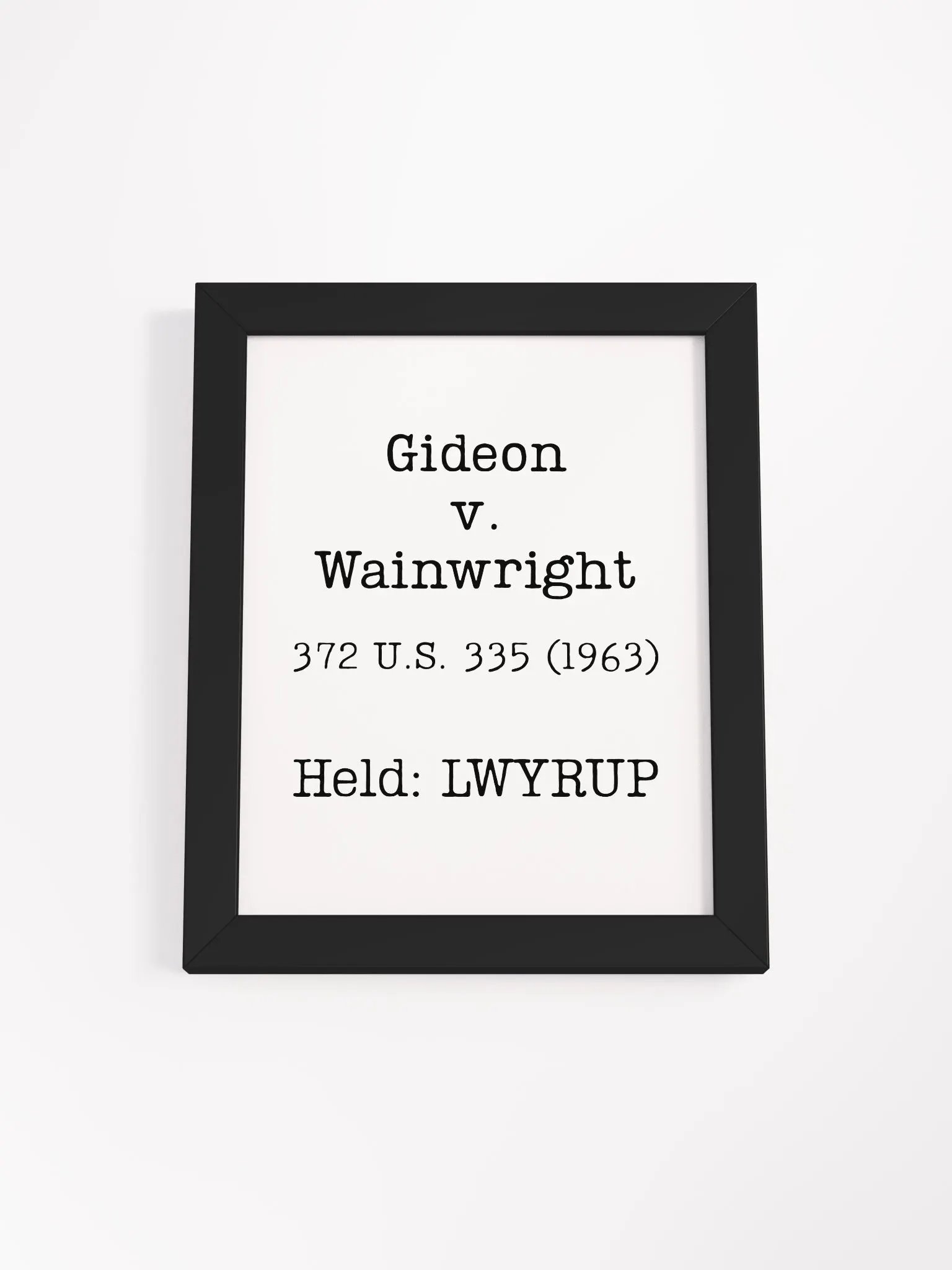Gideon v. Wainwright "LWYRUP" Framed Print product image (3)