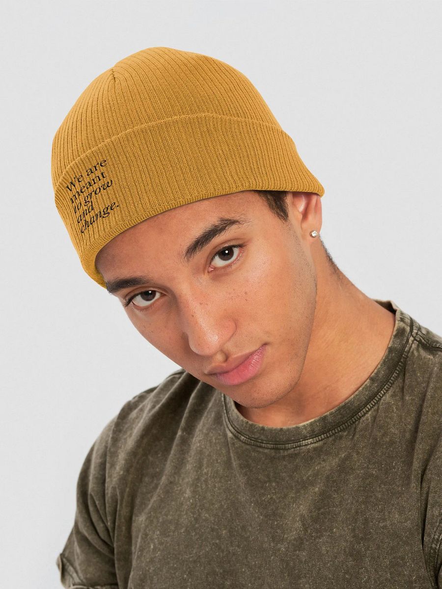 We are meant to grow and change beanie product image (22)