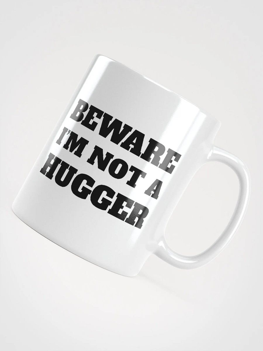 Beware I'm Not A Hugger product image (5)