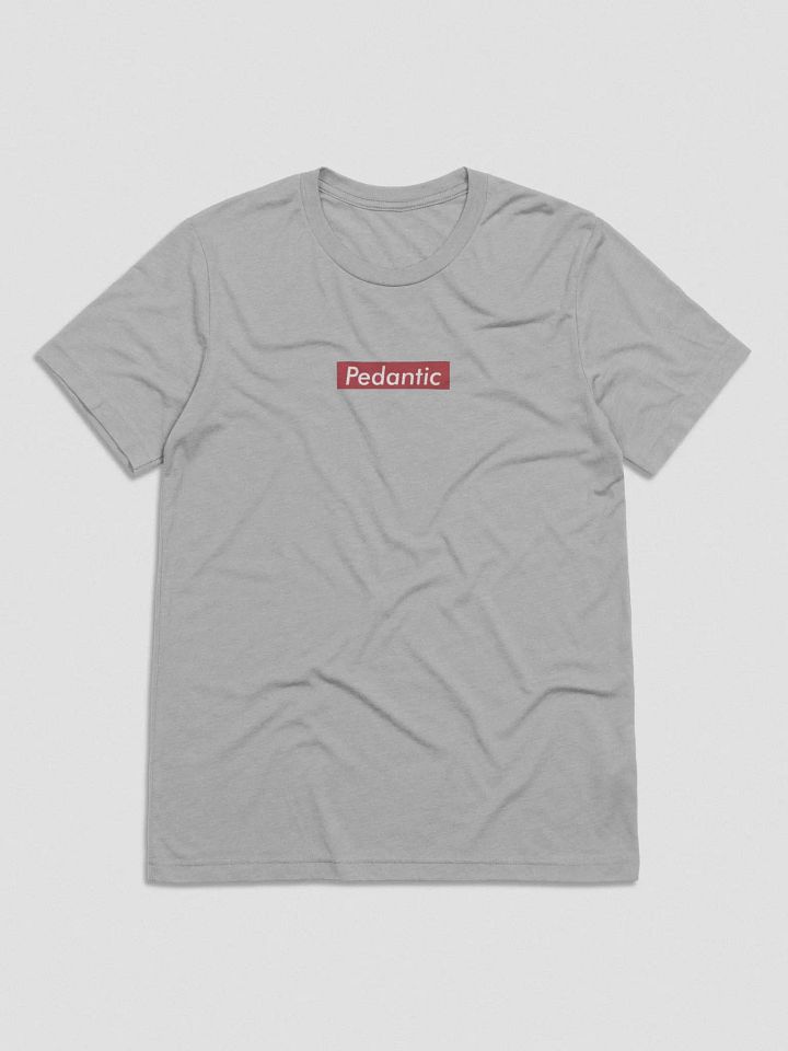 Pedantic T-Shirt (Red Box, Tri-Blend) product image (4)