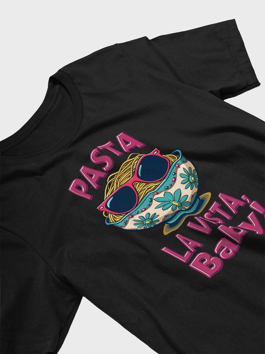 Pasta La Vista, Baby! Playful Pasta Bowl T-Shirt product image (12)