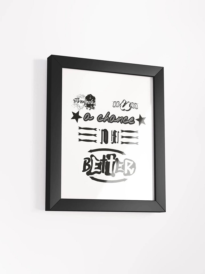 Everyday is a chance to get better - Framed - High-Quality Poster product image (2)