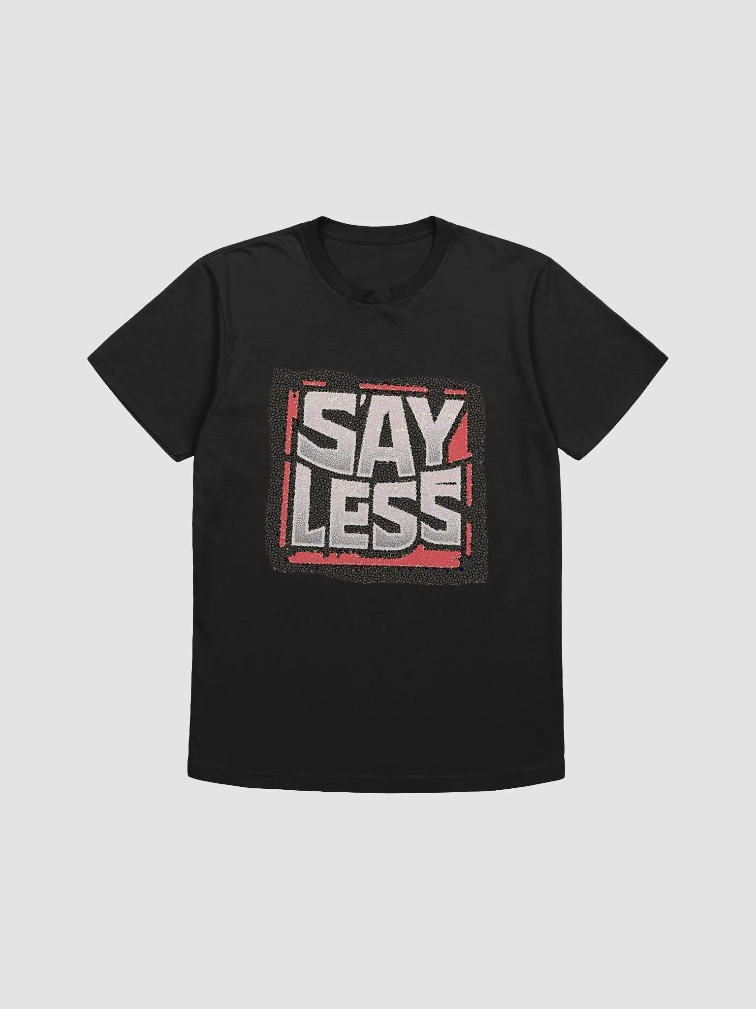 SAY LESS tshirt product image (4)