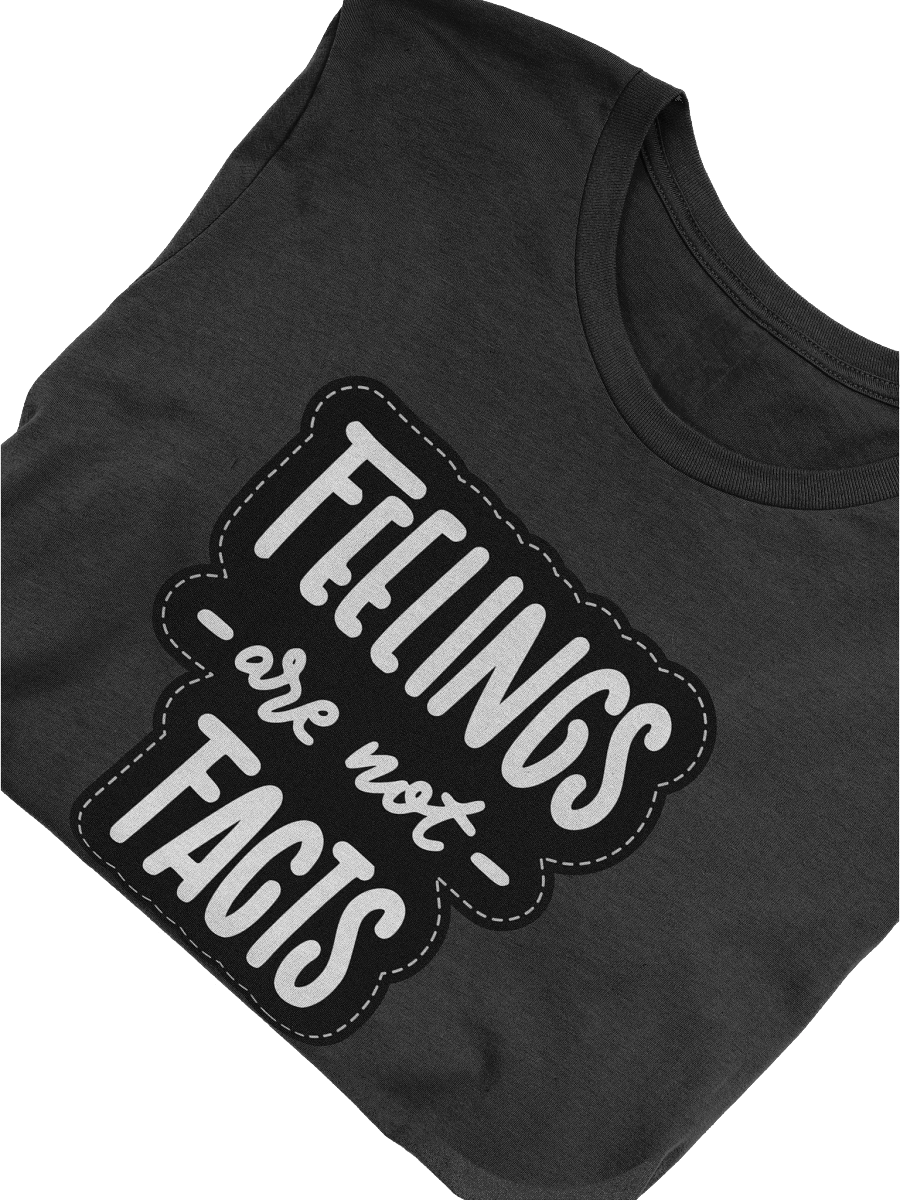 Feelings Are Not Facts Black Unisex T-Shirt product image (9)
