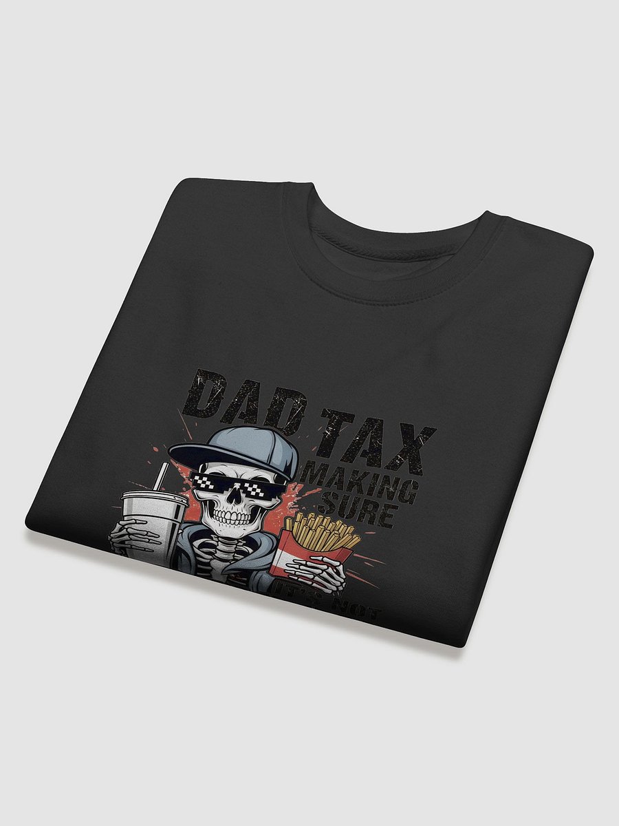 Dad Tax: Making Sure It's Not Poison – Funny Father's Day T-Shirt product image (28)