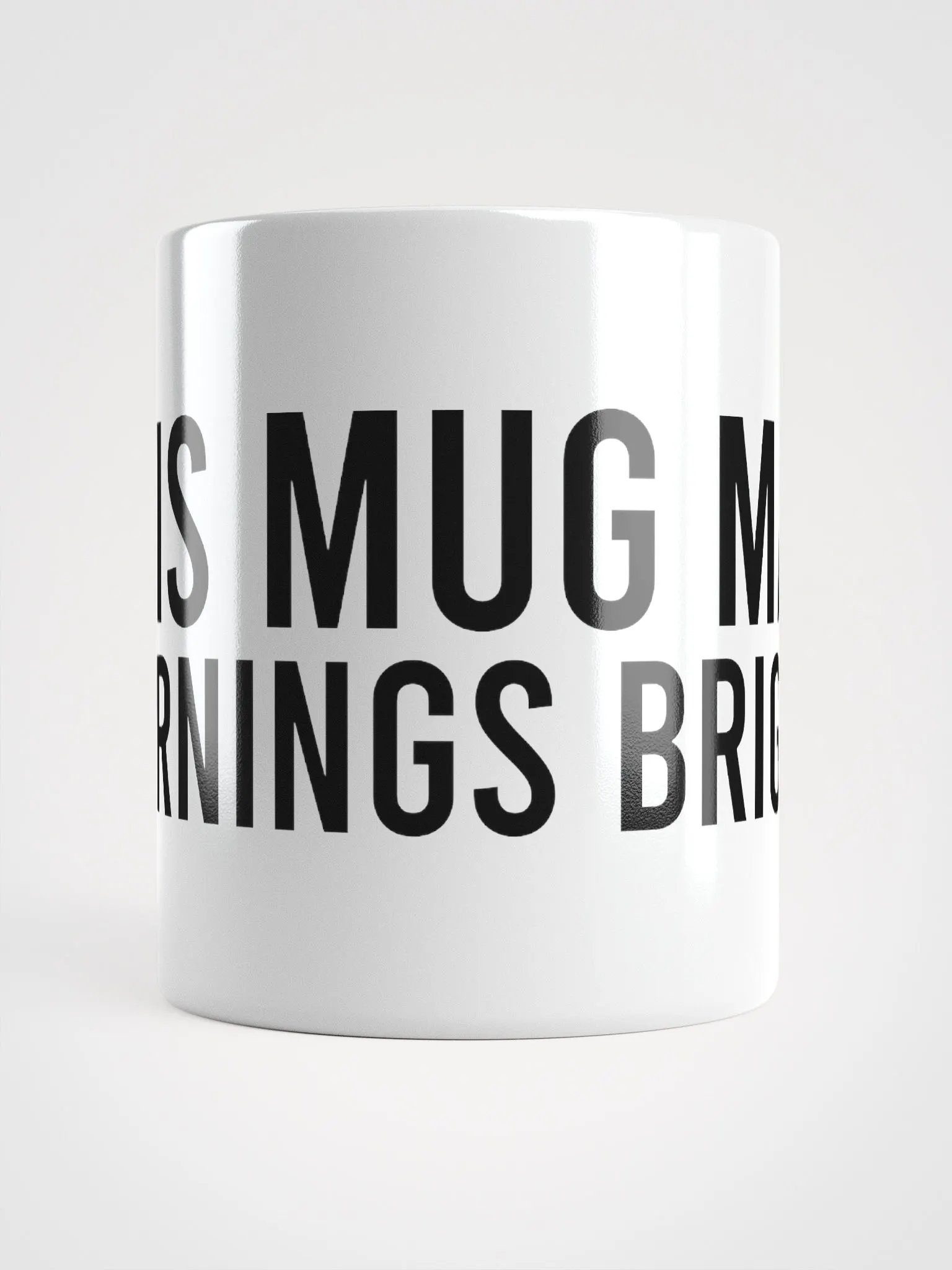 This mug makes mornings brighter. - coffee mug product image (14)