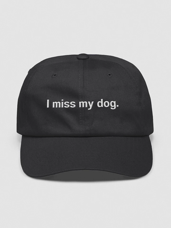 I miss my dog. Hat product image (4)
