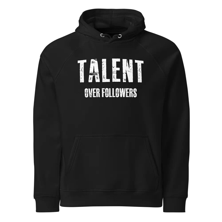 Talent over Followers Eco Hoodie product image (1)