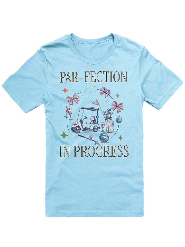 Par-Fection In Progress Golfing Celebration Tee product image (1)