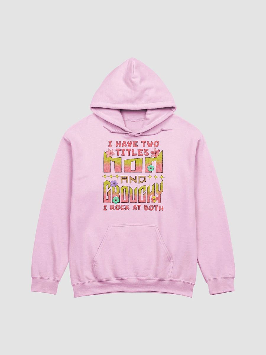 I Have Two Titles Mom and Grouchy Floral Hoodie product image (13)