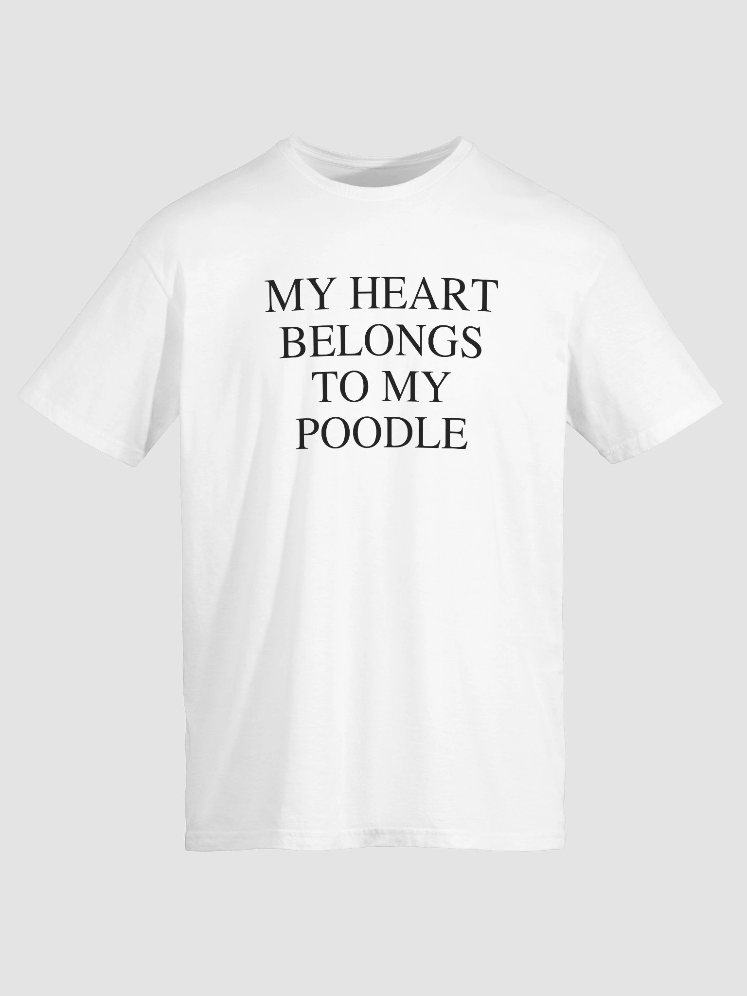 "My Heart Belongs To My Poodle" Slogan T-Shirt product image (5)