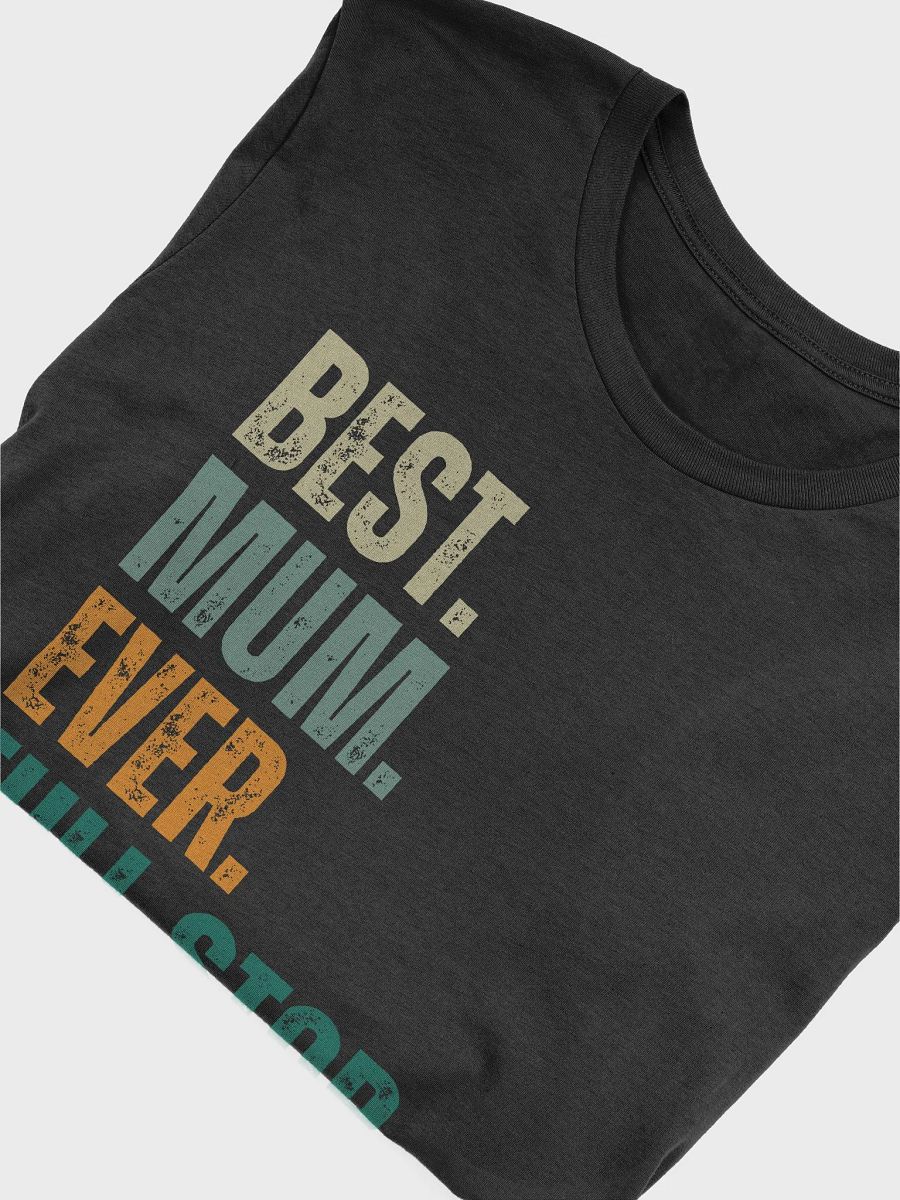 Best Mum Ever Stylized T-Shirt product image (5)