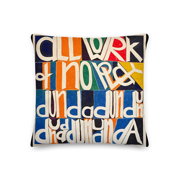 All Work and No Play Pillow (2-sided) product image (1)
