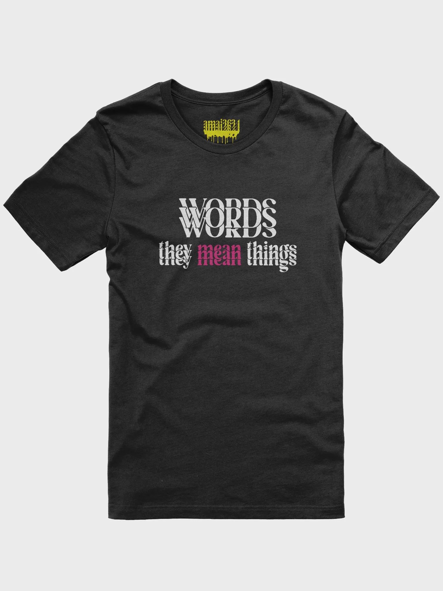 Words - They Mean Things T Shirt [Light on Dark] product image (7)