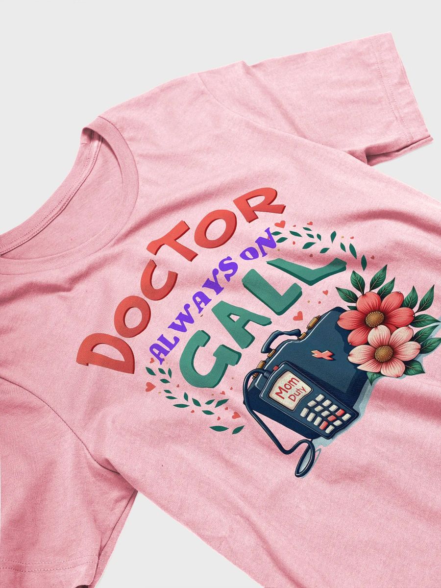 Mom Duty ,Doctor Always On Call T-Shirt product image (30)