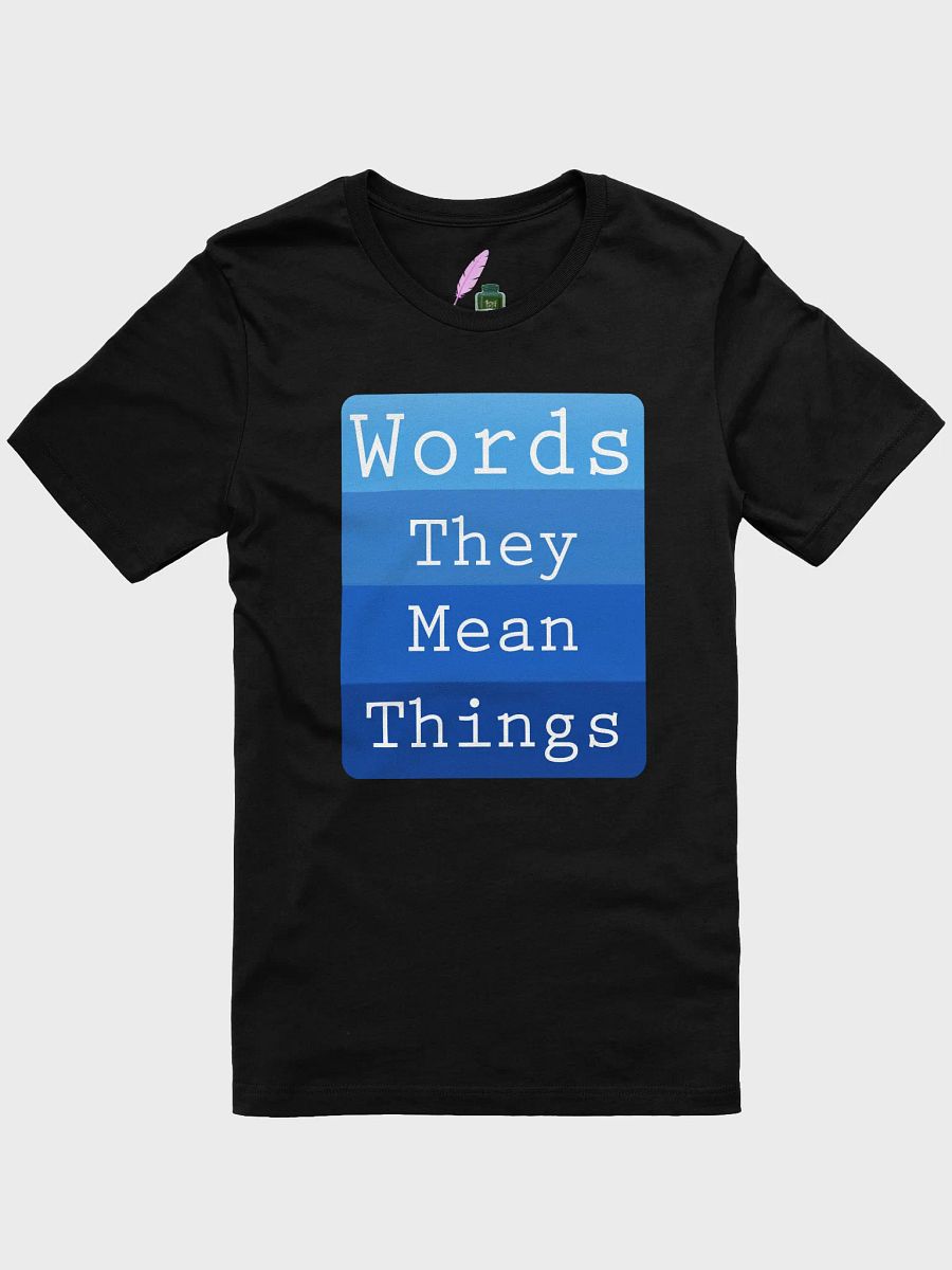 Words - They Mean Things T-Shirt product image (1)