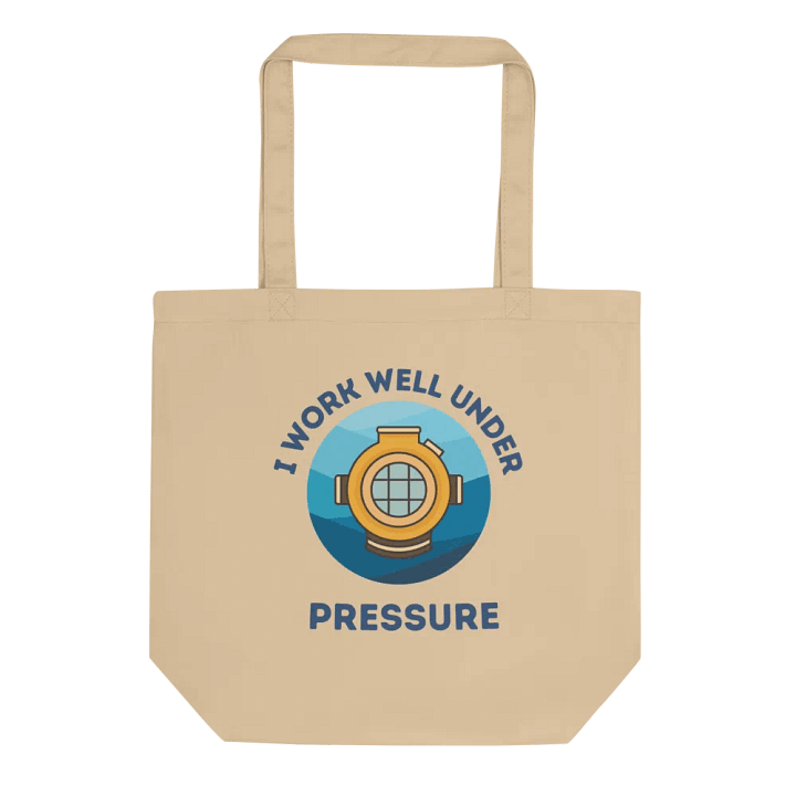 I Work Well Under Pressure Tote Bag product image (2)
