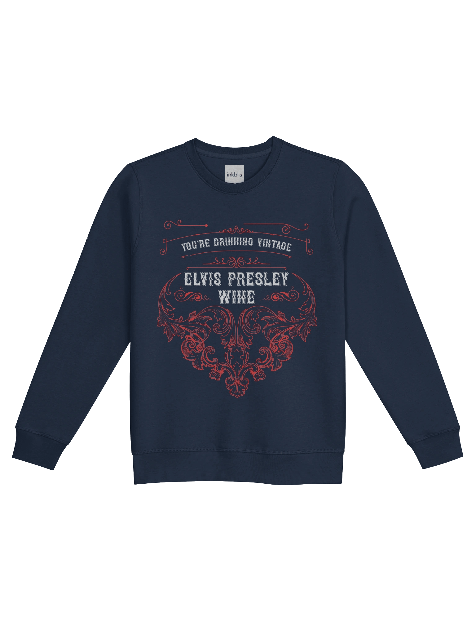 “You’re Drinking Vintage – Elvis Presley Wine” Retro Sweatshirt product image (1)