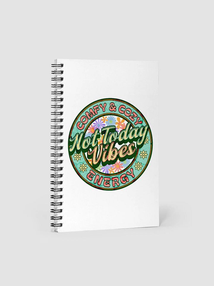 Not Today Vibes Spiral Notebook product image (1)