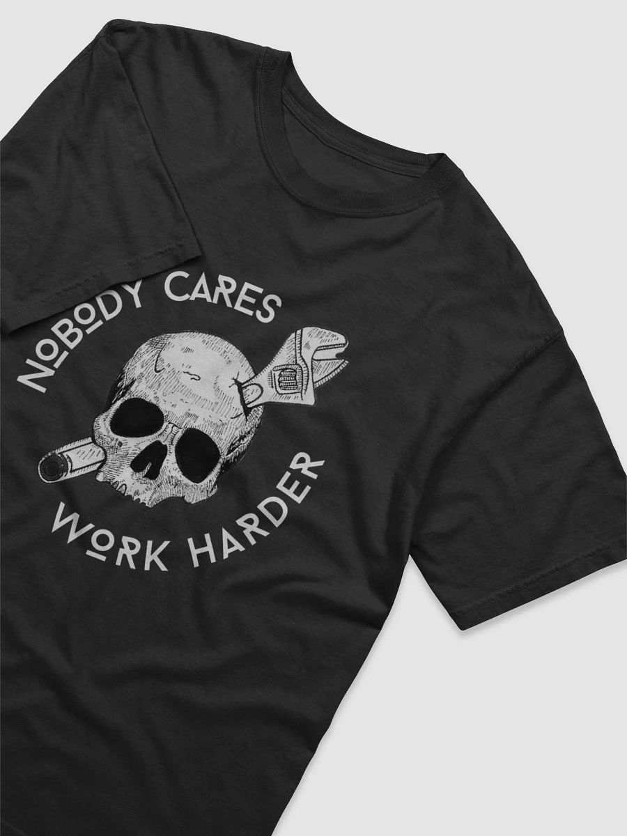 Nobody Cares Work Harder Shirt product image (3)