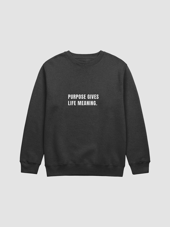 Dreams to Reality Crewneck | |Purpose gives life meaning product image (4)