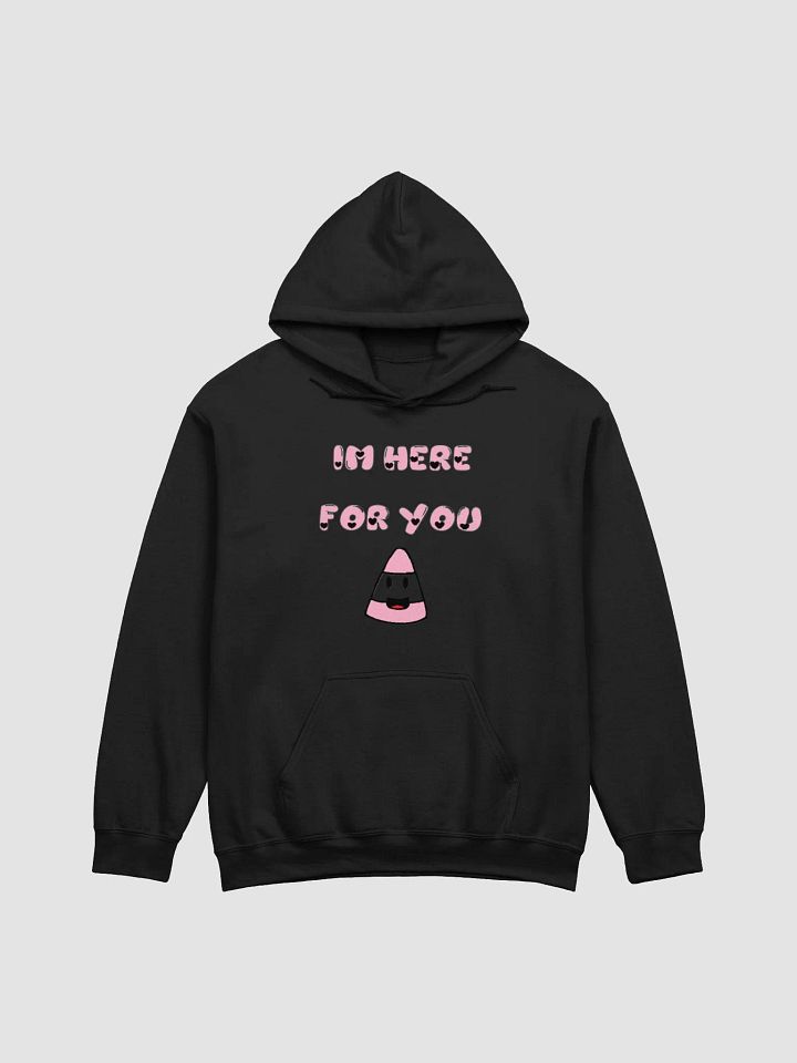 IM HERE FOR YOU - Hoodie product image (5)