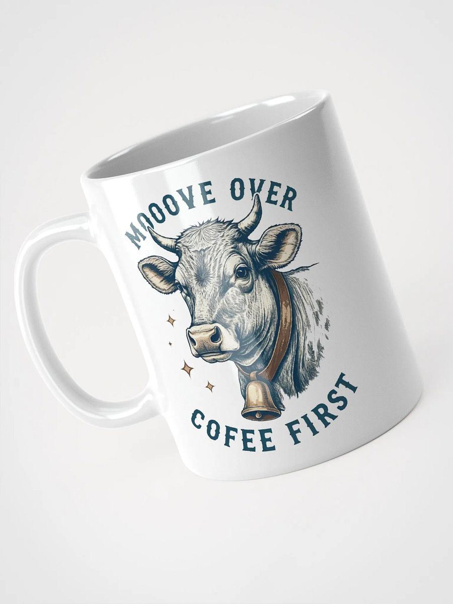 Cow Mooove Over Coffee First Mug product image (3)