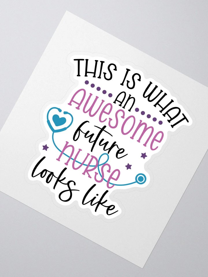 Awesome Future Nurse Sticker product image (6)