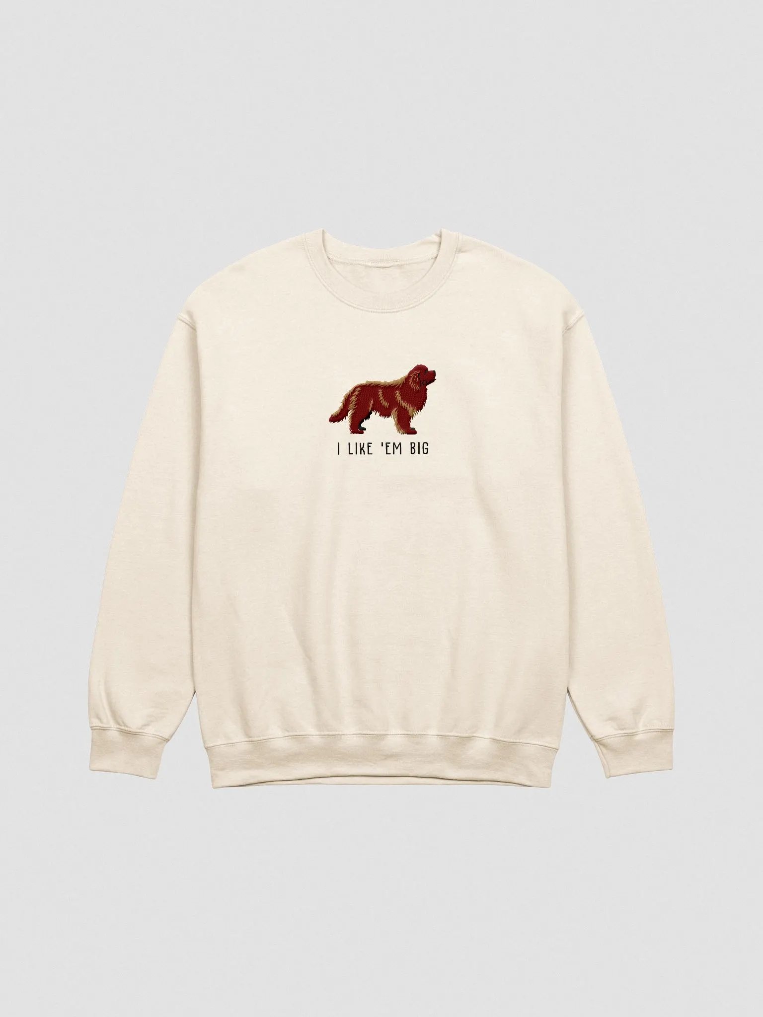 I Like 'Em Big Sweatshirt (Embroidered) of a Newfoundland(Choco) product image (4)