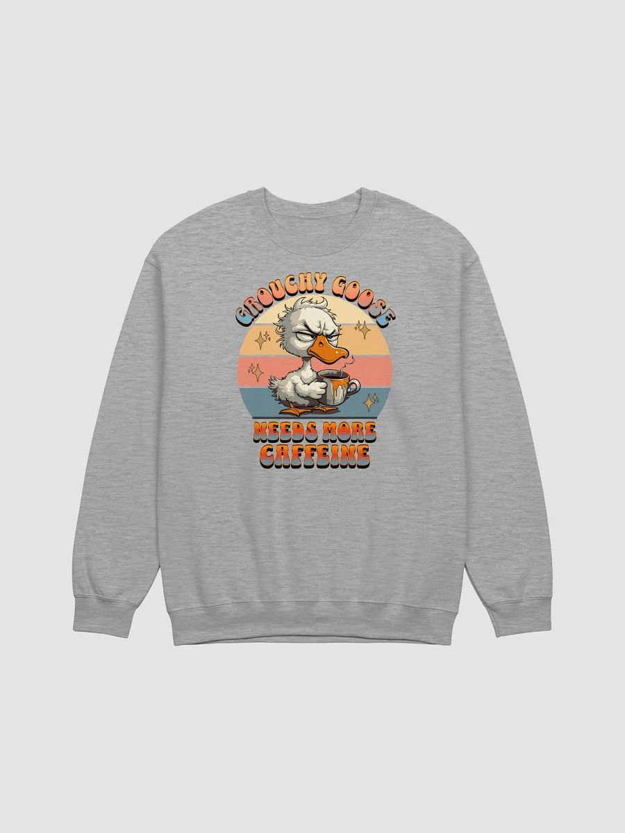 Grouchy Goose Needs More Caffeine Coffee Addict Sweatshirt product image (21)