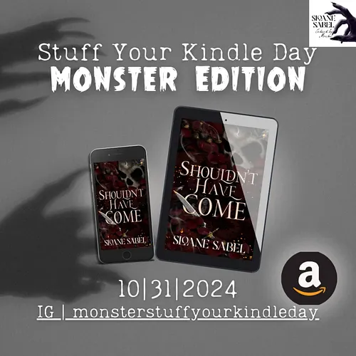 Did you know my pen name is participating in #stuffyourkindle the monster edition tomorrow!?
#shouldnthavecome by #sloanesabe...