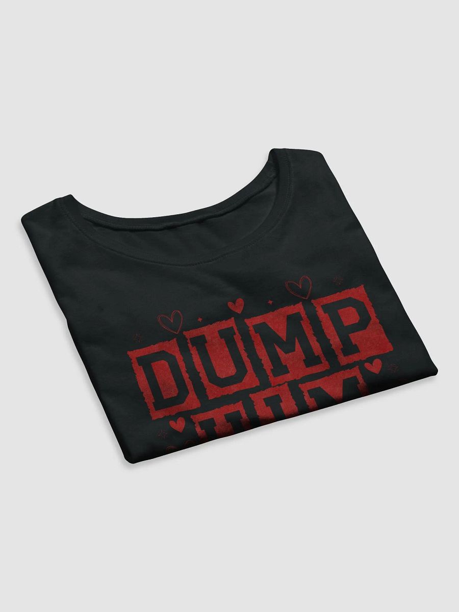 'DUMP HIM' Chic Crop Tee product image (13)