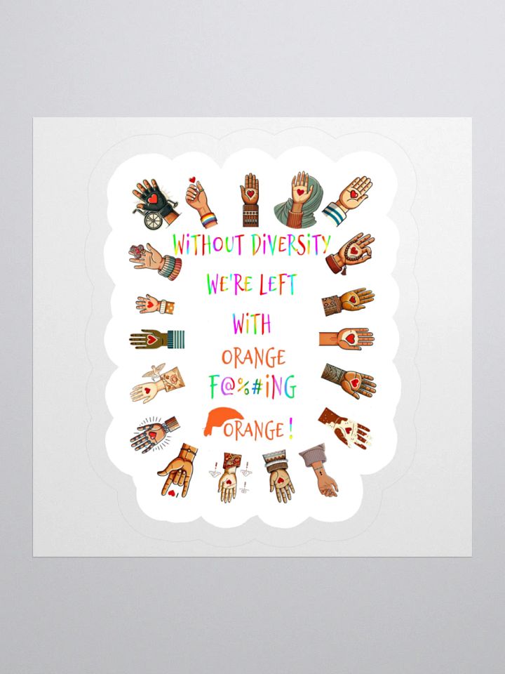 Without Diversity We're Left With Orange F@%#ing Orange Sticker product image (1)