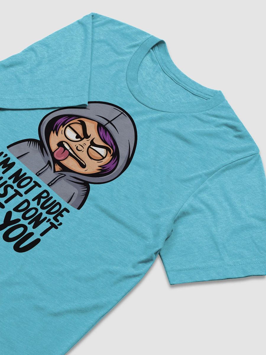 I'm Not Rude T-shirt product image (3)