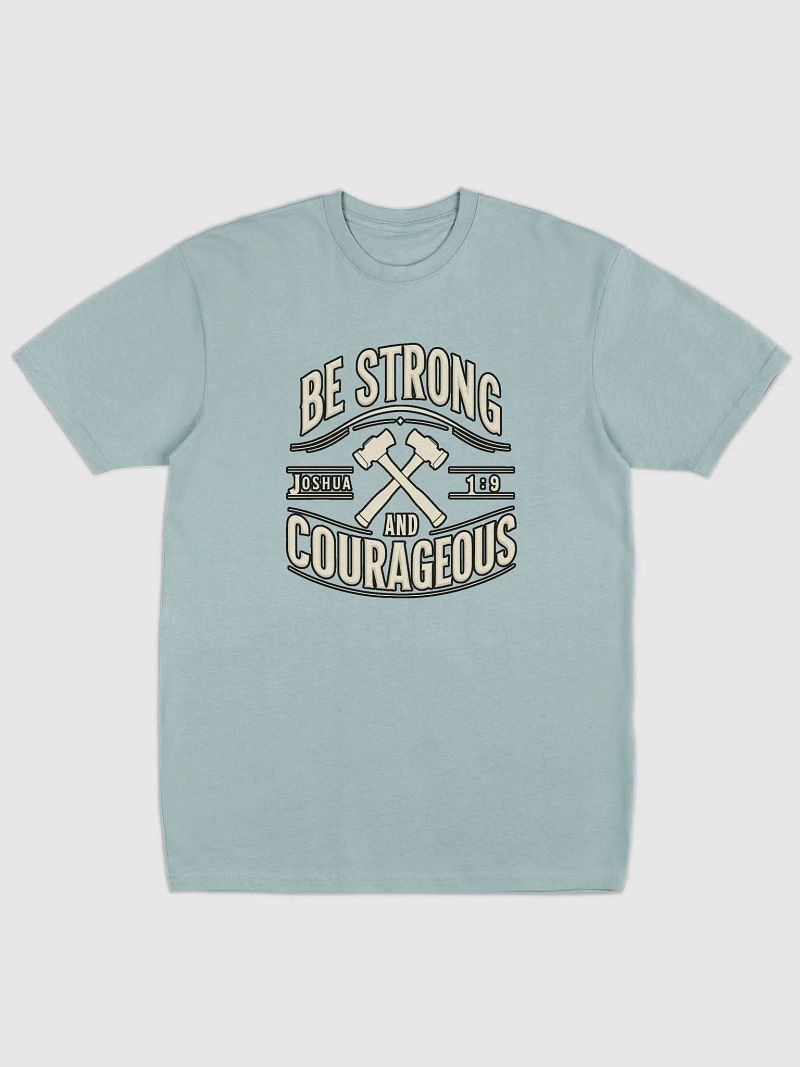 Be Strong and Courageous Graphic Tee