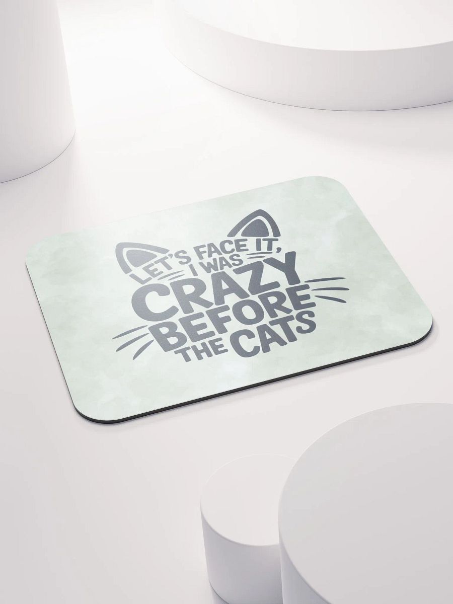 "I was Crazy Before the Cats" Green Mouse Pad product image (5)