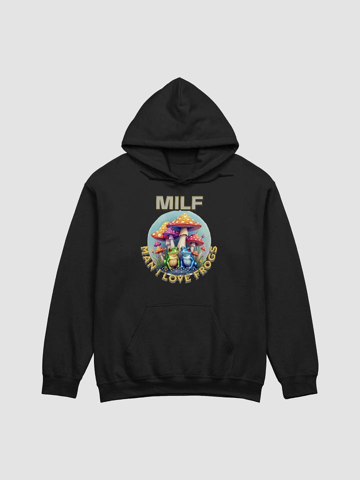MILF Man I Love Frogs Classic Hoodie product image (1)
