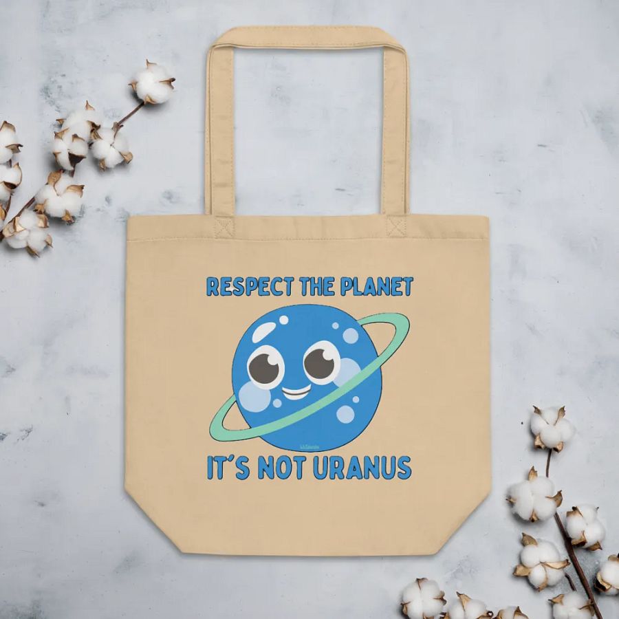 RESPECT THE PLANET, IT'S NOT URANUS product image (4)