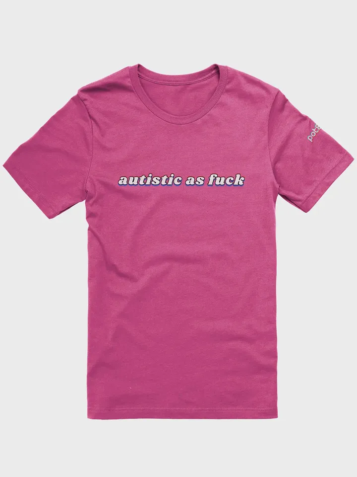 AUTISTIC AS F*CK supersoft tee product image (43)