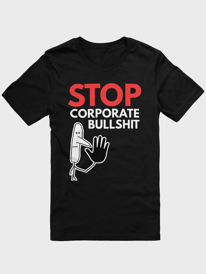 STOP corporate bullshit T-shirt product image (1)