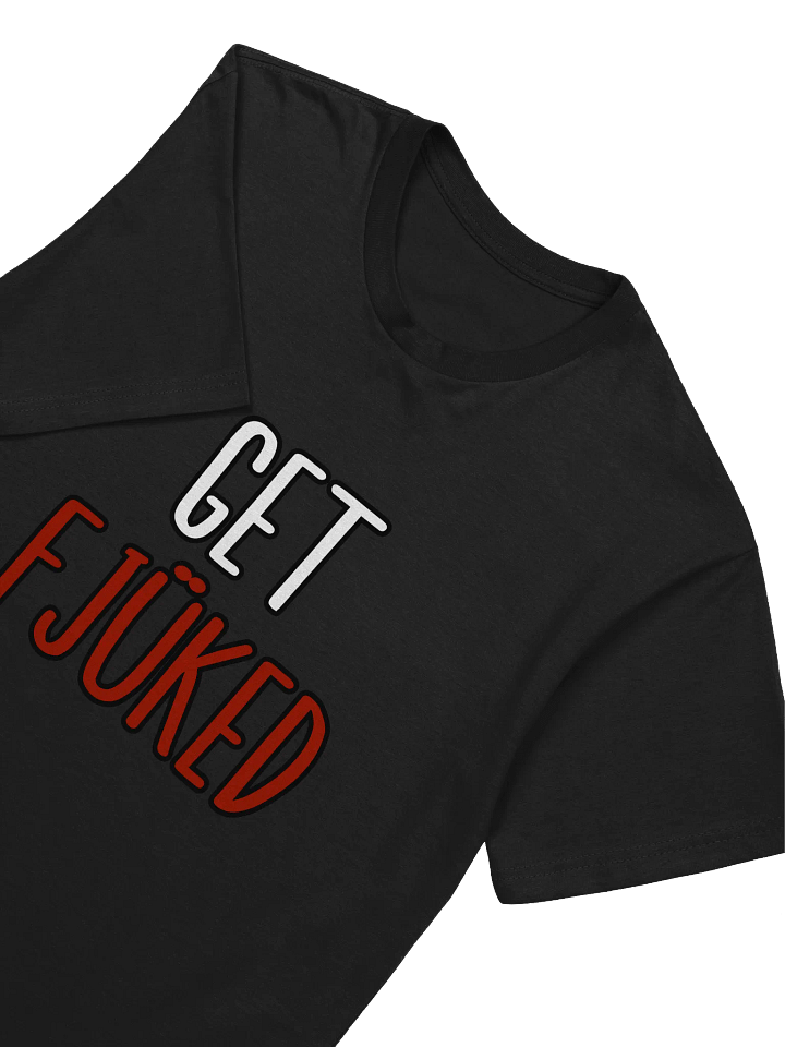 Get Fjüked T-Shirt product image (2)