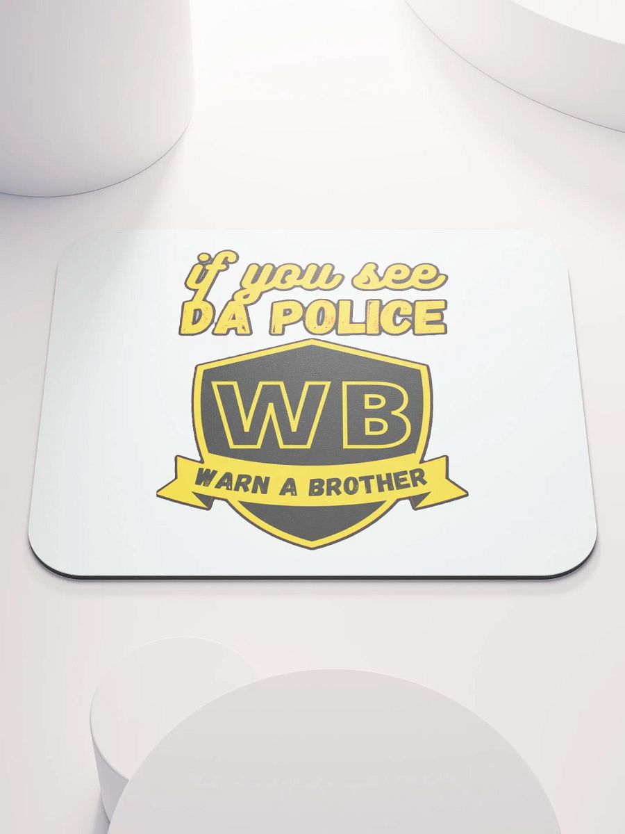 IF YOU SEE DA POLICE, WARN A BROTHER product image (1)