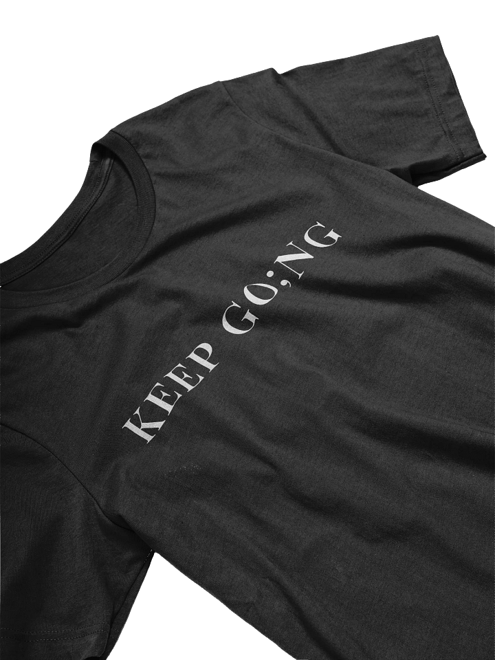 Keep Go;ing T-Shirt (Unisex) product image (2)