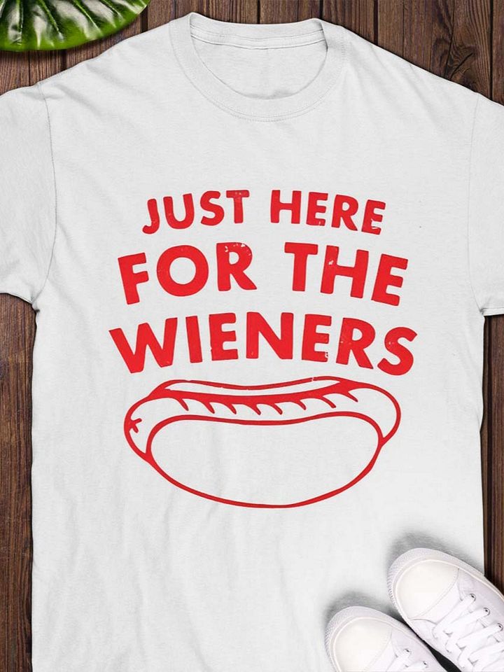 Just Here For The Wieners Shirt product image (1)