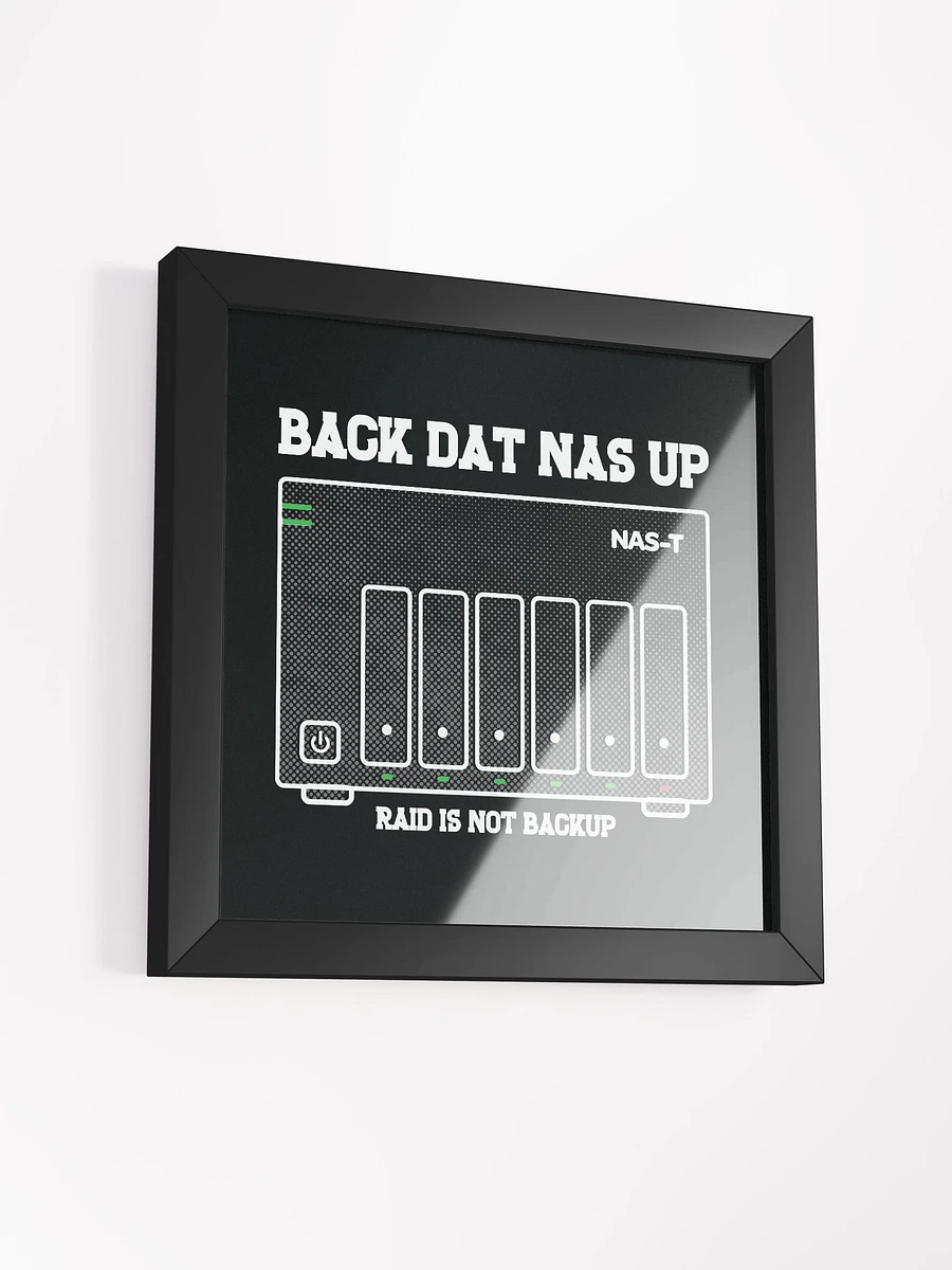 Back Dat NAS Up - Framed Print product image (12)