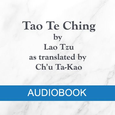 MP3 = Tao Te Ching (4th Century BCE) by Lao Tzu - as translated by Ch’u Ta-Kao product image (1)