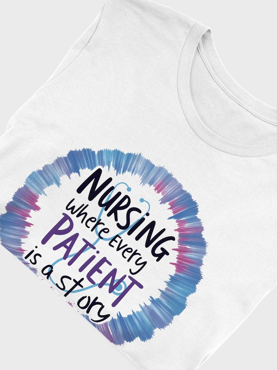 Patient Stories - Nursing T-Shirt product image (10)