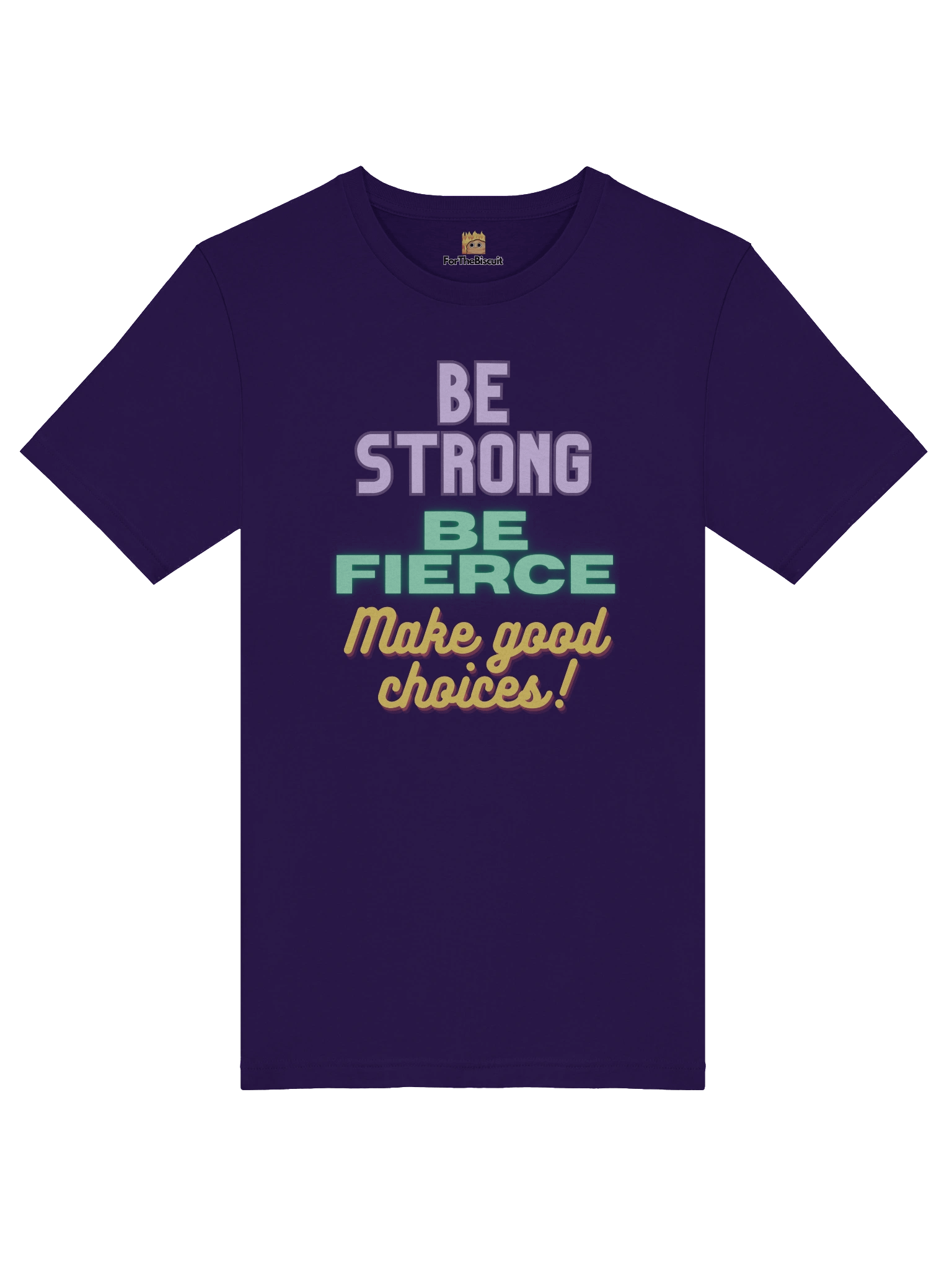 Strong, Fierce, Good Choices '25 Tee product image (5)
